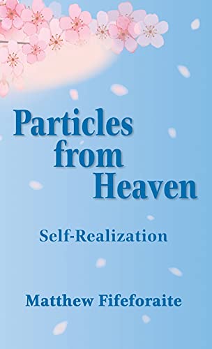 Matthew Fifeforaite-Particles from Heaven