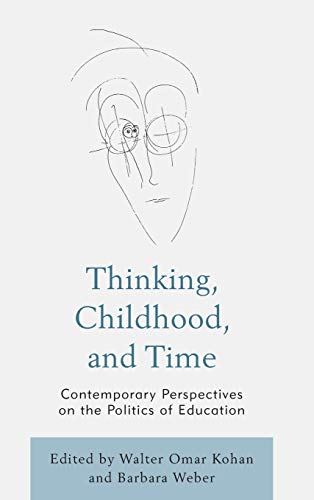 Thinking, Childhood, and Time - Walter Omar Kohan