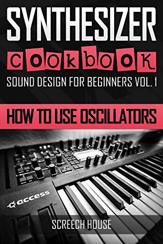 Screech House-Synthesizer Cookbook