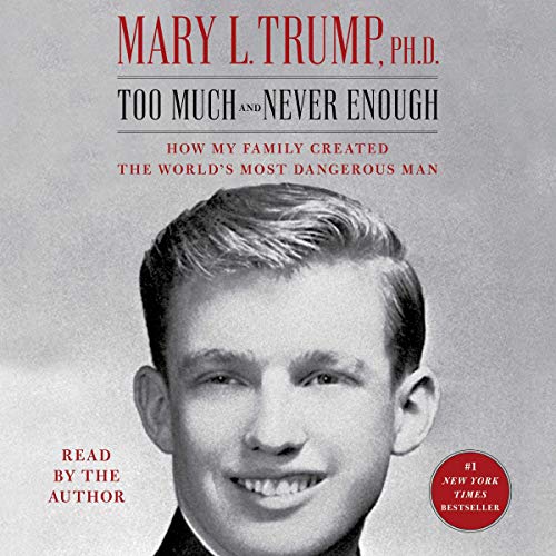 Mary L. Trump-Too Much and Never Enough
