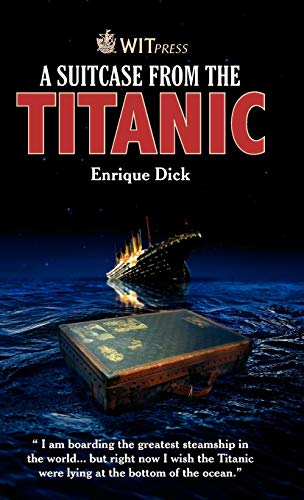 Enrique Rodolfo Dick-A suitcase from the Titanic