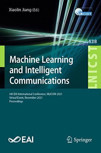 Machine Learning and Intelligent Communications - Xiaolin Jiang