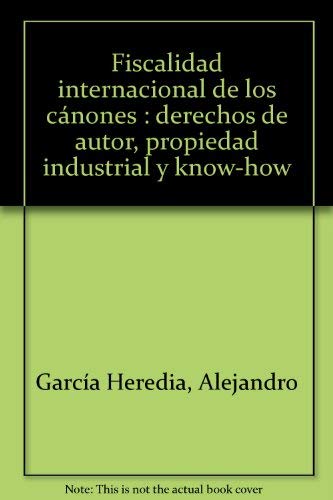 Fiscalidad internacional de los cánones - Alejandro García Heredia