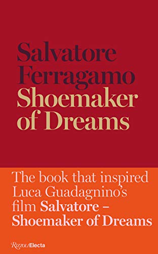 Salvatore Ferragamo-Shoemaker of Dreams