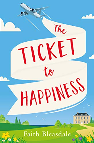 Ticket to Happiness - Faith Bleasdale