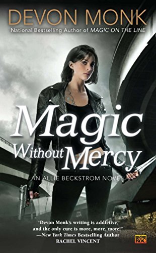 Devon Monk-Magic Without Mercy An Allie Beckstrom Novel