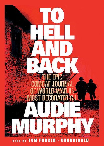 To Hell and Back - Audie Murphy