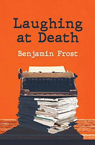 Laughing at Death - Benjamin Frost