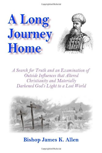 A Long Journey Home - Bishop James K. Allen