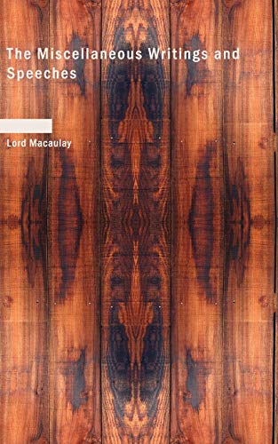 The Miscellaneous Writings and Speeches, Volume II - Lord Macaulay