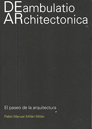 Pablo Manuel Millán Millán-Deambulatio Architectonica