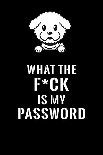 Doggy Password Manager-What The F*CK Is My Password, Bichon Frise