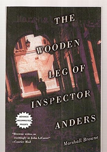 The Wooden Leg of Inspector Anders - Marshall [cover Design By Alex Snellgrove] Browne