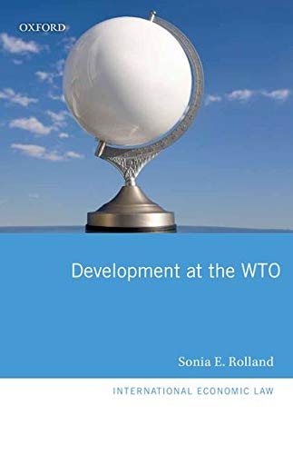 Development at the World Trade Organization - Sonia E. Rolland
