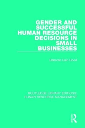 Gender and Successful Human Resource Decisions in Small Businesses - Deborah Cain Good