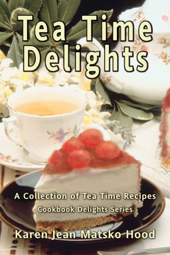 Karen Jean Matsko Hood-Tea Time Delights