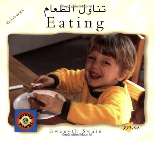 Eating (English-Arabic) (Small World series) - Gwenyth Swain