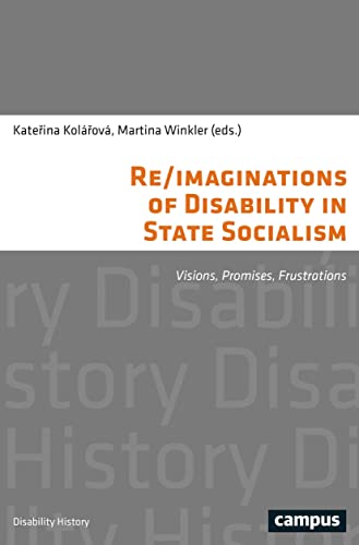 Re/imaginations of Disability in State Socialism - Katerina Kolarova
