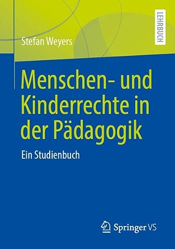 Menschen- und Kinderrechte in der Pädagogik - Stefan Weyers