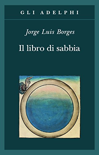 Jorge Luis Borges-Il libro di sabbia