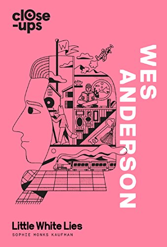 Wes Anderson - Sophie Monks Kaufman