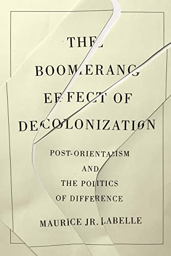 Boomerang Effect of Decolonization - Maurice Jr Labelle