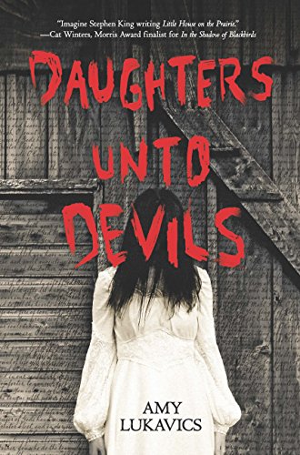Amy Lukavics-Daughters unto devils