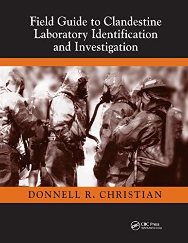 Field Guide to Clandestine Laboratory Identification and Investigation - Jr Christian