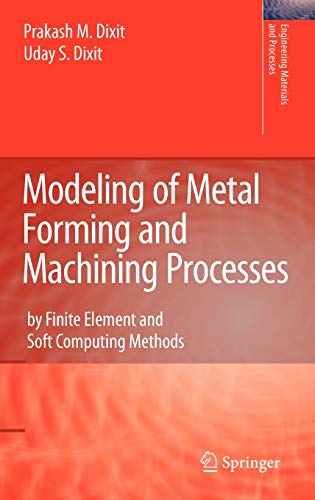 Modeling of metal forming and machining processes - Prakash Mahadeo Dixit