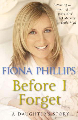Before I Forget - Fiona Phillips