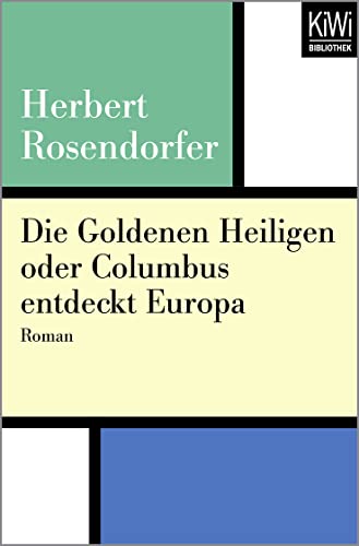 Herbert Rosendorfer-Die Goldenen Heiligen oder Columbus entdeckt Europa
