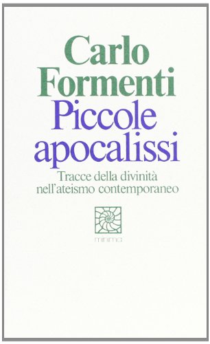 Carlo Formenti-Piccole apocalissi