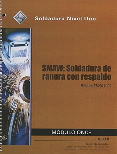 NCCER-ES29111-09 SMAW-Groove Welds with Backing Trainee Guide in Spanish