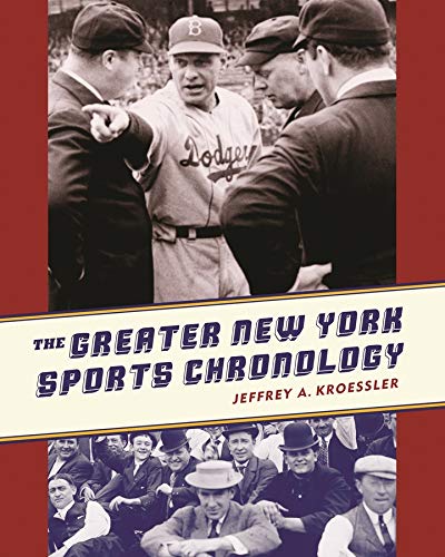 Jeffrey A. Kroessler-The greater New York sports chronology