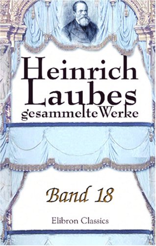 Heinrich Laubes gesammelte Werke - Heinrich Rudolf Constanz Laube