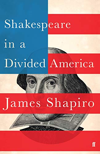 James Shapiro-Shakespeare in a Divided America