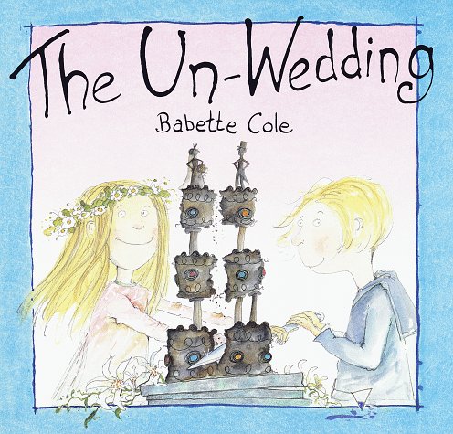 Babette Cole-The un-wedding