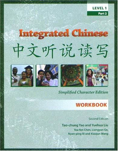 Integrated Chinese, Level 1, Part 2 - Tao-Chung Yao