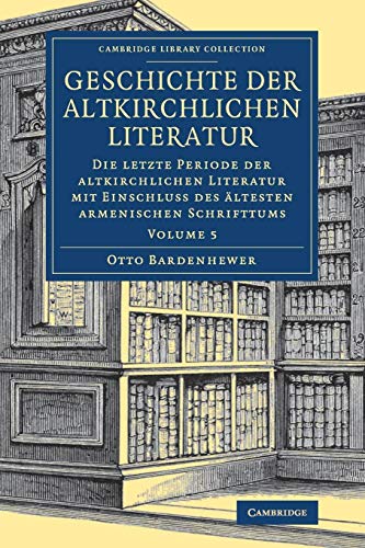 Otto Bardenhewer-Geschichte der Altkirchlichen Literatur