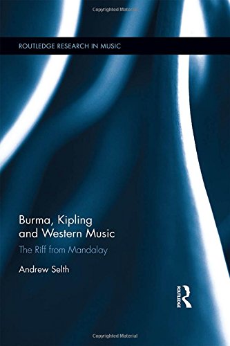 Andrew Selth-Burma, Kipling, and Western Music