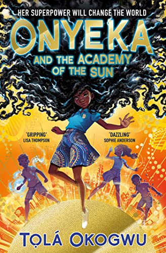 Onyeka and the Academy of the Sun - Tolá Okogwu