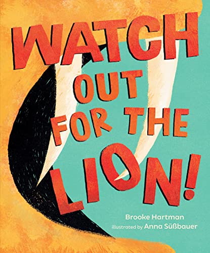 Watch Out for the Lion - Brooke Hartman