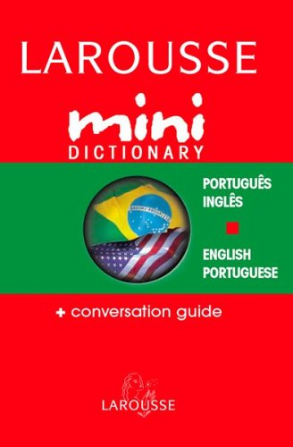 Larousse Mini Dictionary Portuguese English English Portuguese (Larousse Mini Dictionary) - Editors Of Larousse
