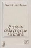 Aspects de la critique africaine - Nouréini Tidjani-Serpos