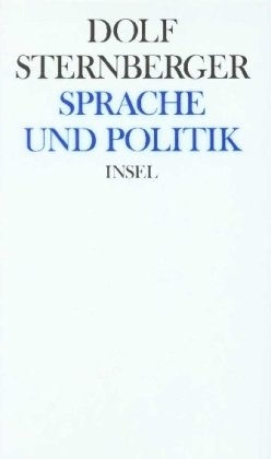 Dolf Sternberger-Sprache und Politik