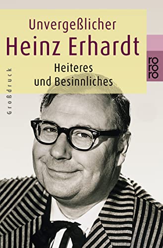 Unvergeßlicher Heinz Erhardt. Großdruck. Heiteres und Besinnliches. - Heinz Erhardt