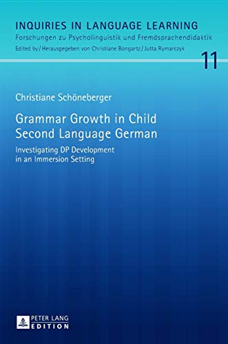 Grammar growth in child second language German - Christiane Schöneberger