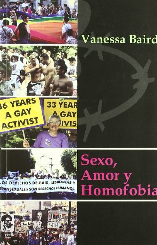 Sexo, Amor Y Homofobia/ Sex, Love and Homophobia - Vanessa Baird