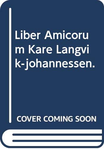 Liber Amicorum Kere Langvik-Johannessen. - Kare Langvik-Johannessen