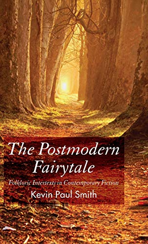 The Postmodern Fairy Tale - Kevin Paul Smith